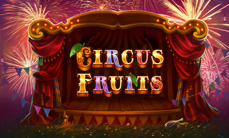 Circus Fruits