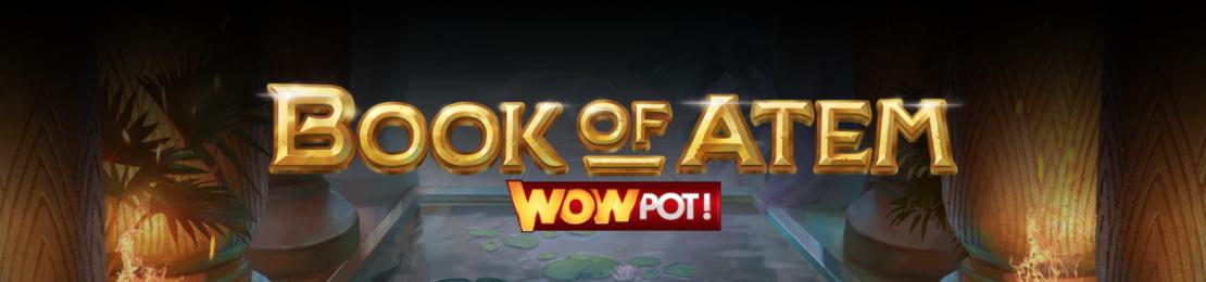 The Ultimate Guide to Book of Atem WowPot Slot Game